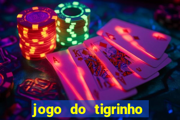 jogo do tigrinho com deposito de 5 reais